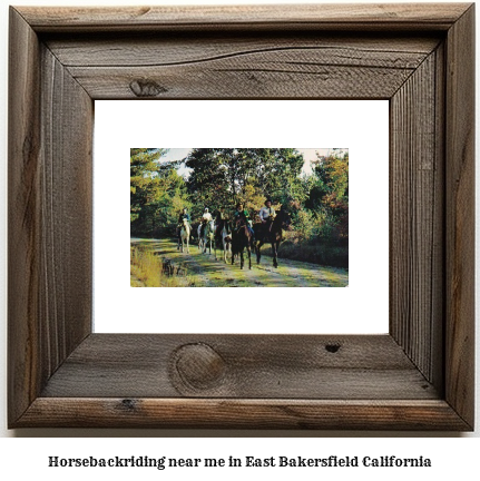 horseback riding near me in East Bakersfield, California